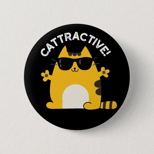 Cattractive Funny Attractive Cat Pun Dark BG Button (Front)