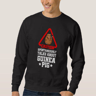 Catuion Spontaneously Talks About Guinea Pigs Anim Sweatshirt