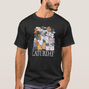 Caturday Cat Person Kitty Kitten Cats Meow Saturda T-Shirt