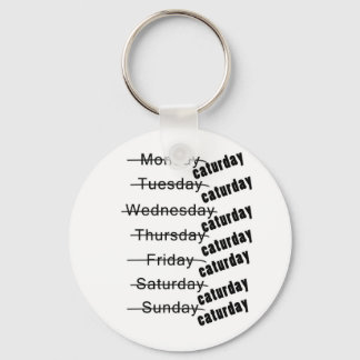 Caturday Everyday Funny Keychain