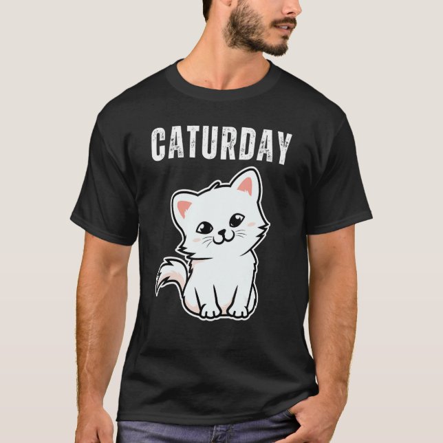   Caturday     Joke Hilarious Saying Quote Cat T-Shirt (Front)