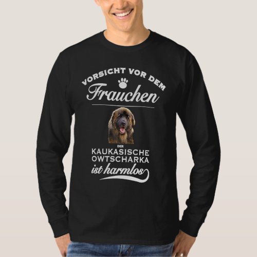 Caucasian Owtscharka   Vorsicht Frauchen Owtschark T_Shirt