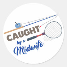 "Caught by a Midwife" Fishing Circle Sticker