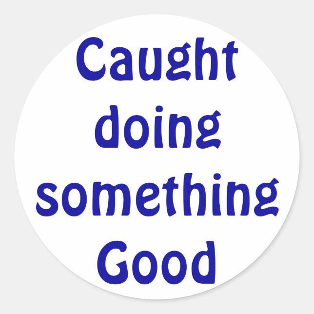Caught doing something stickers (Front)