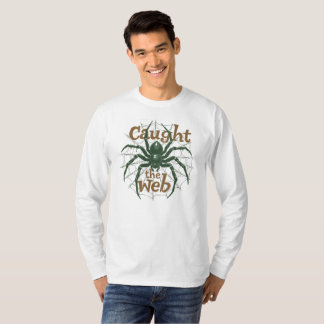 Caught in the Web T-Shirt