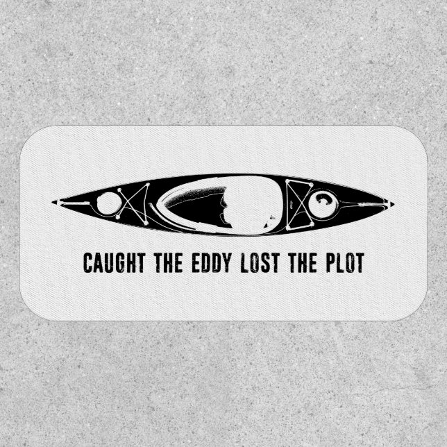Caught The Eddy Lost The Plot Kayak Patch (Front)