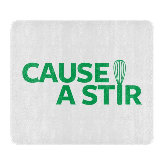 Cause a Stir Cutting Board (Front)