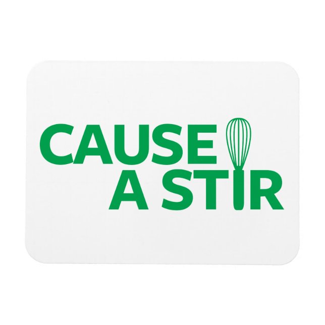 Cause a Stir Magnet (Horizontal)