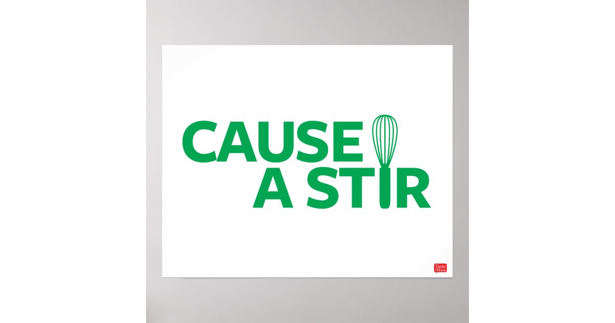 Cause a Stir Poster Zazzle
