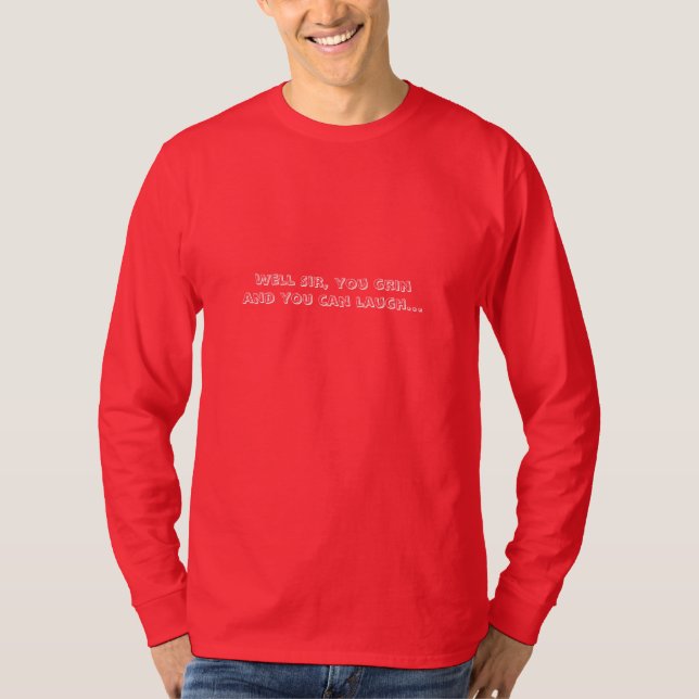 Cause you ain't seen the last of Ernest T. Bass T-Shirt (Front)