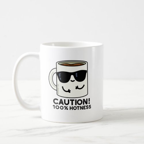 Caution 100 Hotness Funny Coffee Pun Coffee Mug