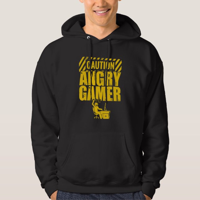 Caution Angry Gamer Video Game Player Pc Console G Hoodie (Front)