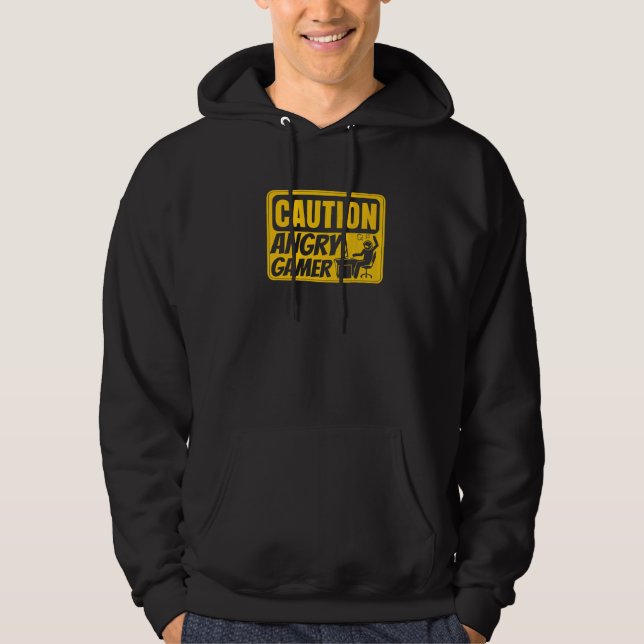 Caution Angry Gamer Video Game Player Pc Console G Hoodie (Front)