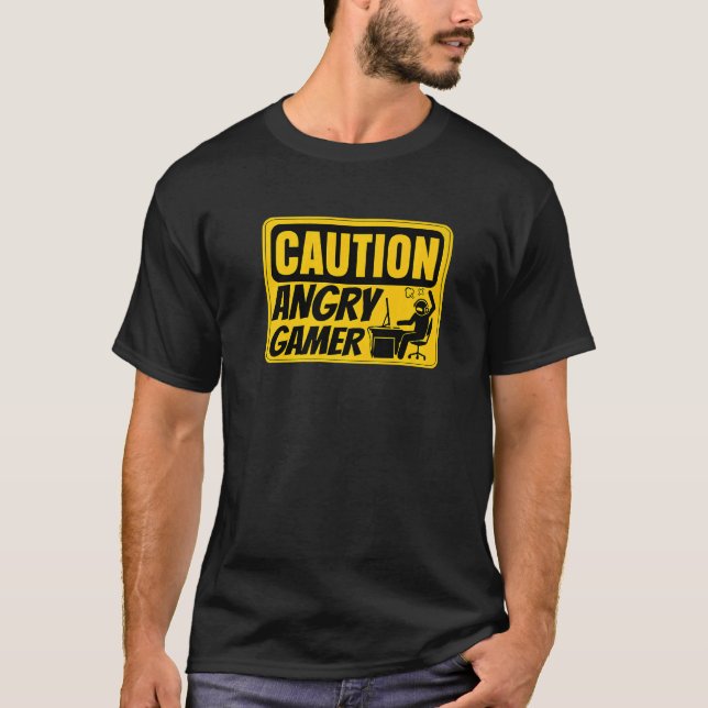Caution Angry Gamer Video Game Player Pc Console G T-Shirt (Front)