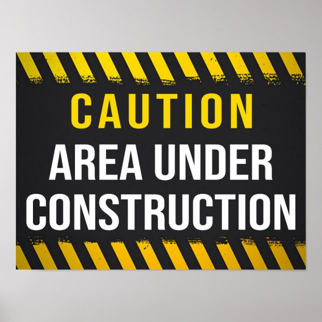 Caution Area Under Construction Poster (Front)