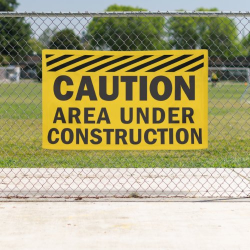 Caution Area Under Construction Yellow Black Banner