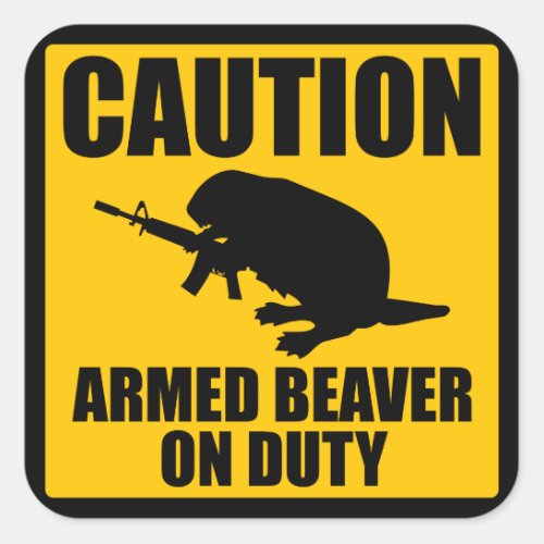 Caution Armed Beaver Square Sticker