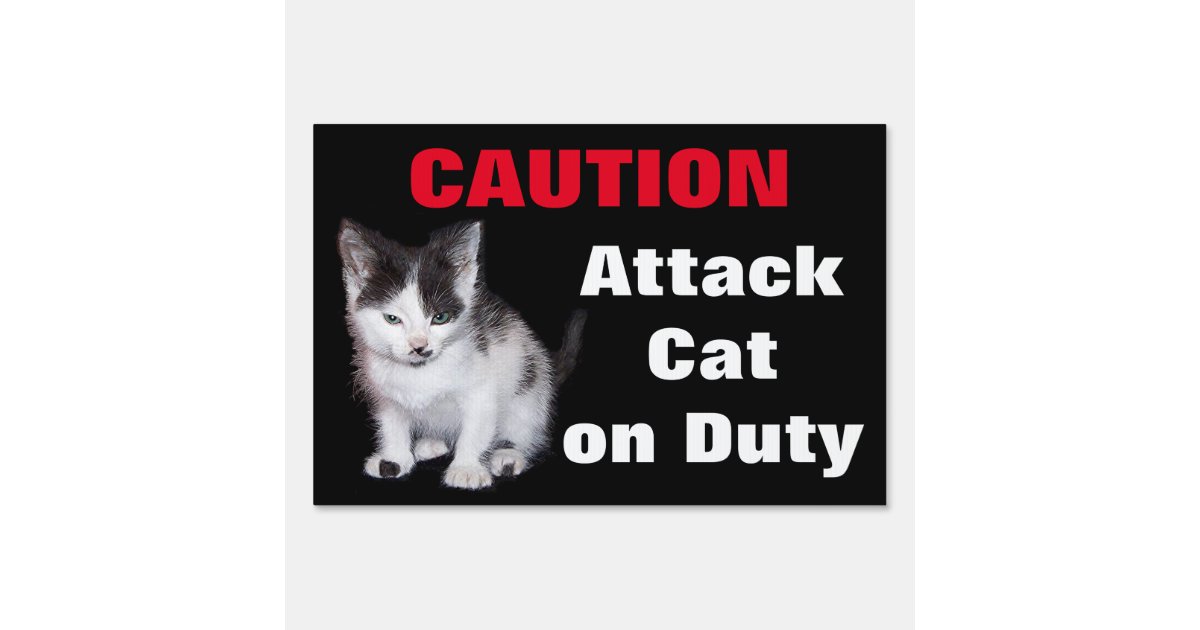 Caution Attack Cat on Duty Sign