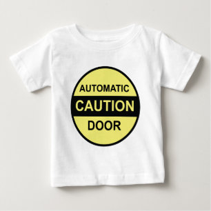 Caution Automatic Door Baby T-Shirt
