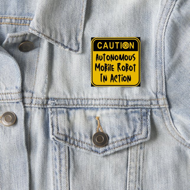 Caution Autonomous Mobile Robot in Action Button (In Situ)