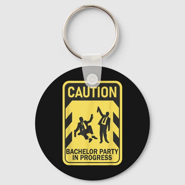 Caution Bachelor Party In Progress Funny Bachelor  Keychain (Front)