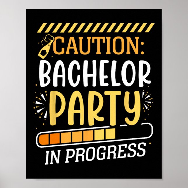 Caution Bachelor Party In Progress Groom Bride Tea Poster (Front)