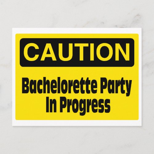 Caution Bachelorette Party In Progress Invitation Postcard