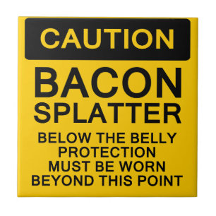 Caution Bacon Splatter Ceramic Tile