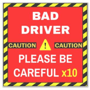 Caution Bad Driver Sign (Be Careful) Red Car Sticker