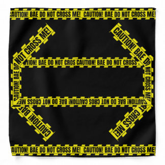 Caution Bae Don't Cross Me bandana