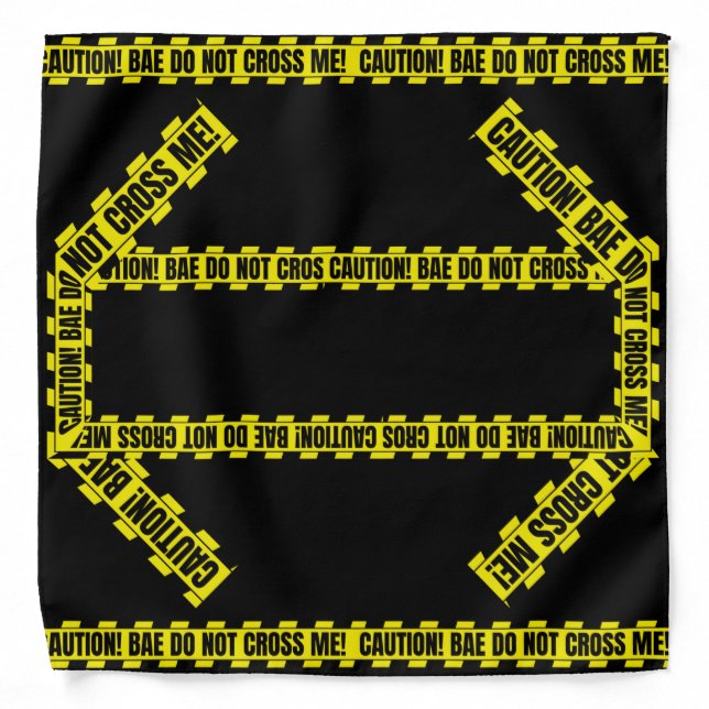 Caution Bae Don't Cross Me bandana (Front)