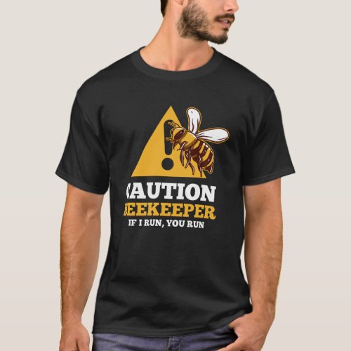 Caution Beekeeper I Run You Run Insect Animal Horn T_Shirt