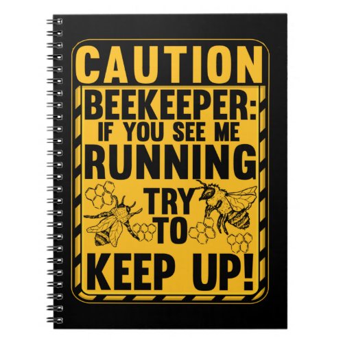 Caution Beekeeper Men Women Funny Beekeeping Notebook
