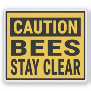 Caution Bees Stay Clear Sticker