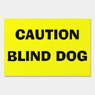 CAUTION BLIND DOG Yard Sign