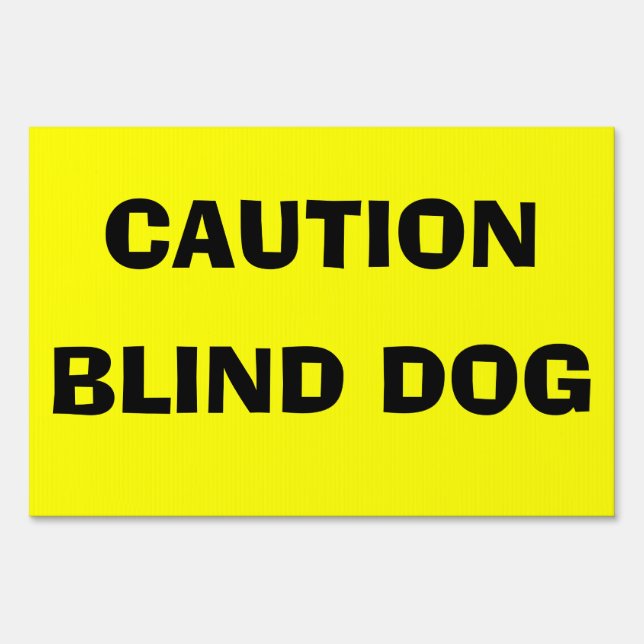 CAUTION BLIND DOG Yard Sign (Front)
