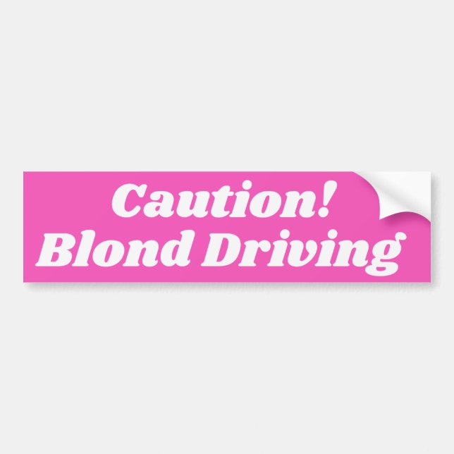 CAUTION Blond Driving Bumper Sticker (Front)