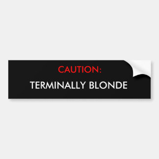 Caution Blonde Bumper Sticker