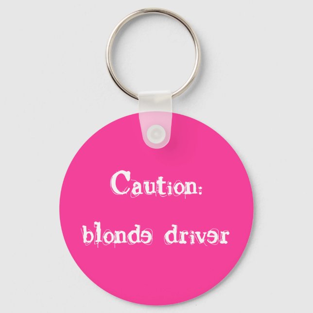 Caution:blonde driver keychain (Front)