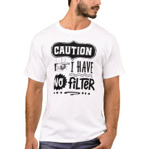 Caution: Bold Humor 'No Filter' Design