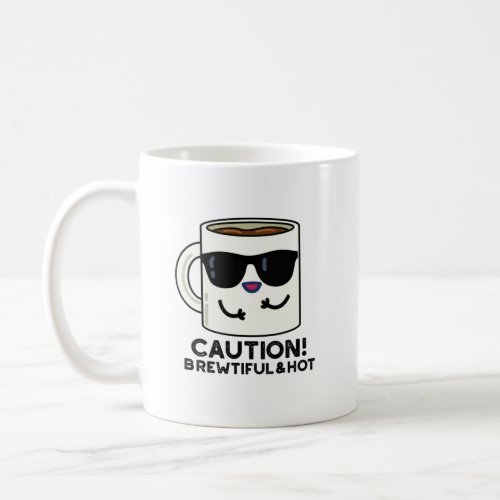 Caution Brewtiful And Hot Funny Coffee Pun Coffee Mug