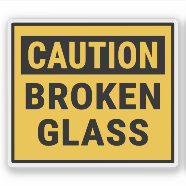 Caution Broken Glass Sticker (Front)