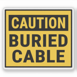 Caution Buried Cable Sticker
