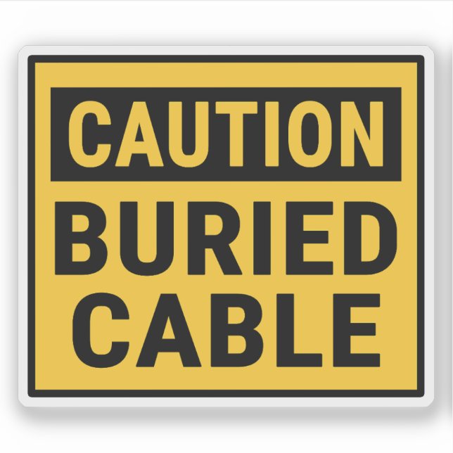 Caution Buried Cable  Sticker (Front)