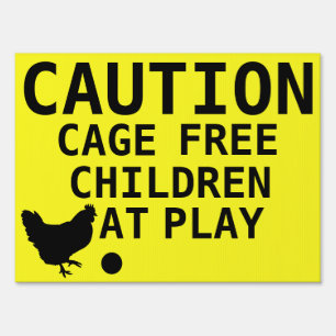 Caution Cage Free Children Playing: Warning Sign
