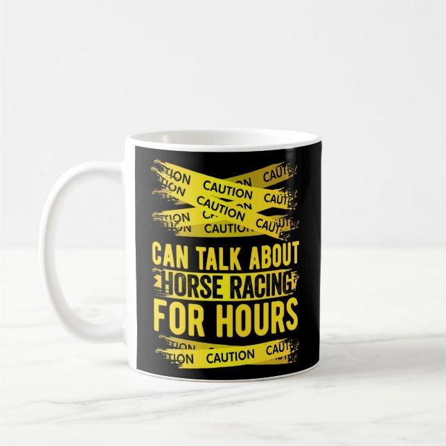 Caution Can Talk About Horse Racing For Hours  Coffee Mug (Left)