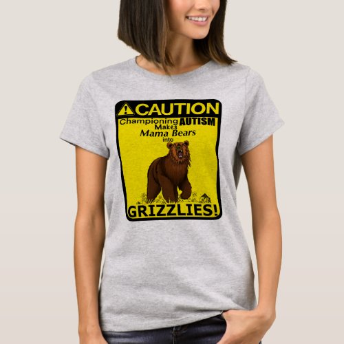 Caution Championing Autism Mama Bear T_shirt