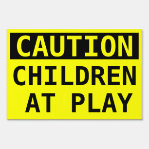 Caution Children At Play Yard Safety Sign