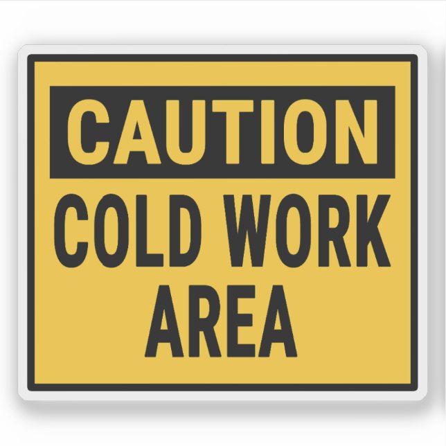 Caution Cold Work Area Sticker (Front)