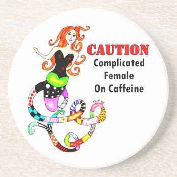 Caution  Complicated Female On Caffeine Mermaid Sandstone Coaster by Victoreeah at Zazzle